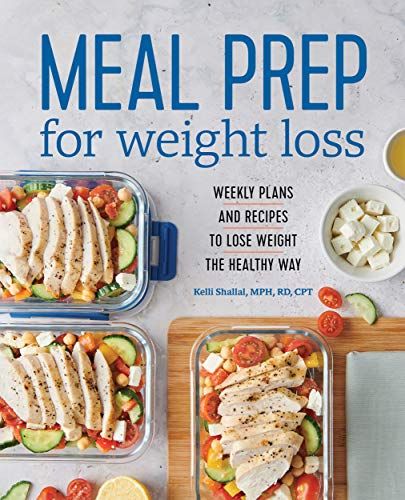 Meal Prep for Weight Loss: Weekly Plan + Recipes